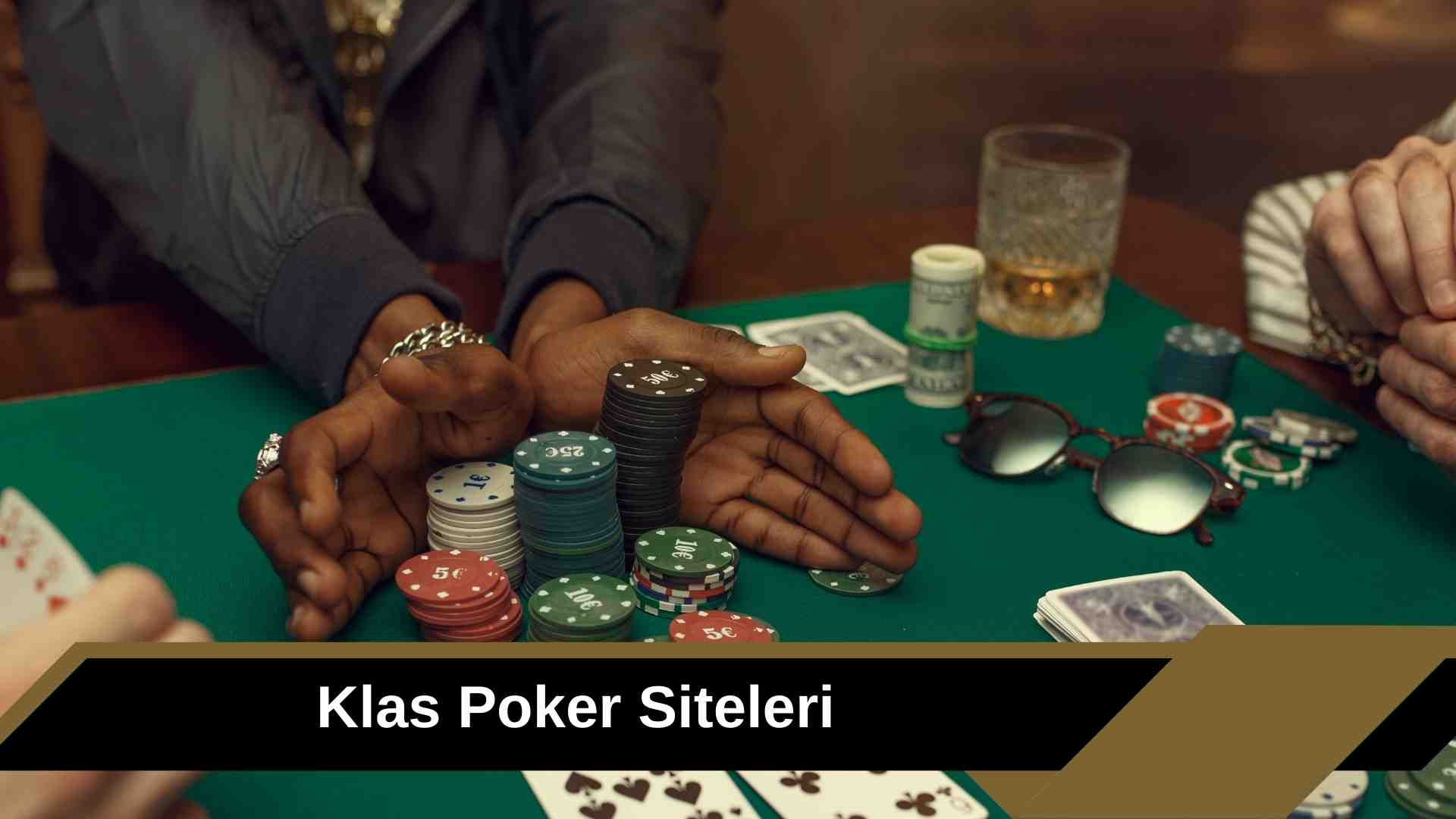 Klas Poker Siteleri ile Güvenli Kazançlar Burada